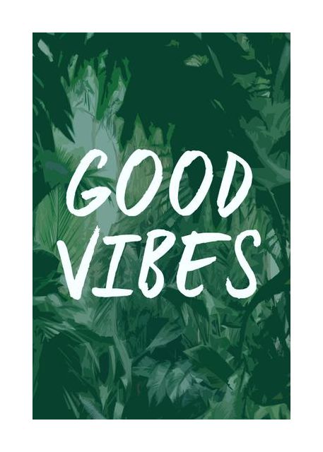 Good vibes