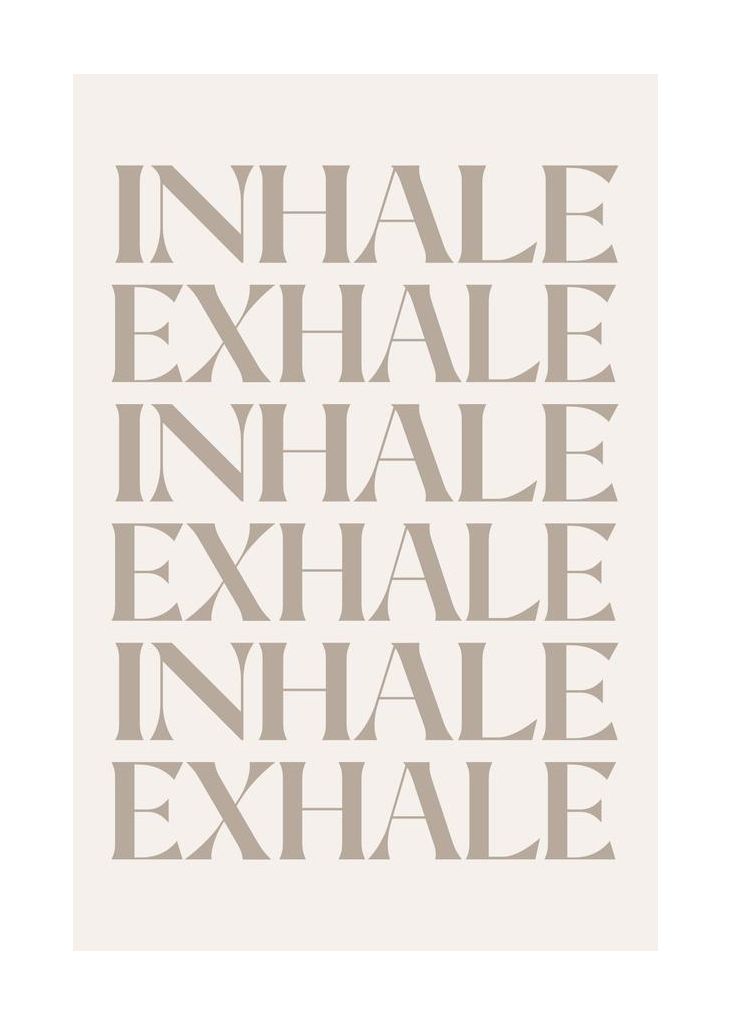 Inhale Exhale