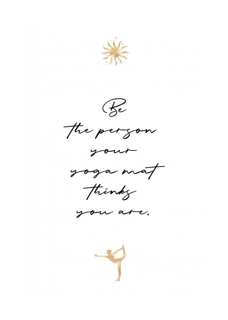 Be The Person Your Yoga Mat Thinks You Are