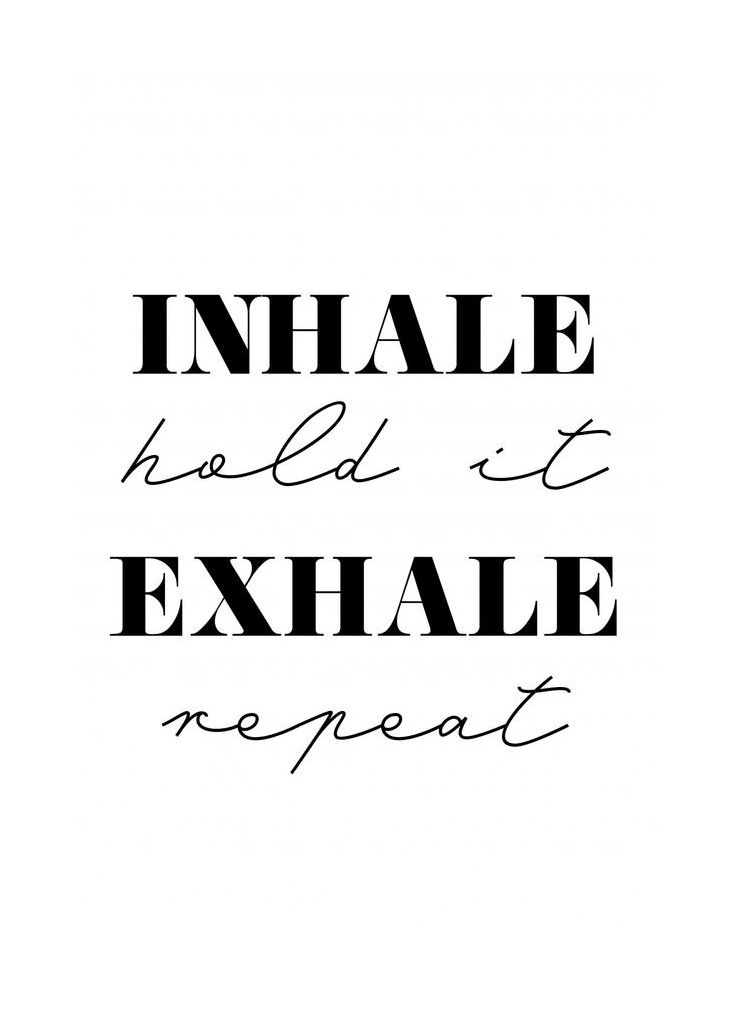 Inhale Exhale