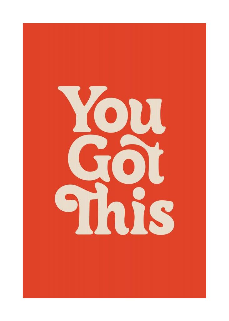 You Got This E14329