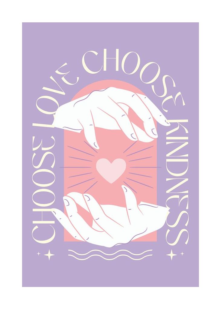 Choose Love Choose Kindness
