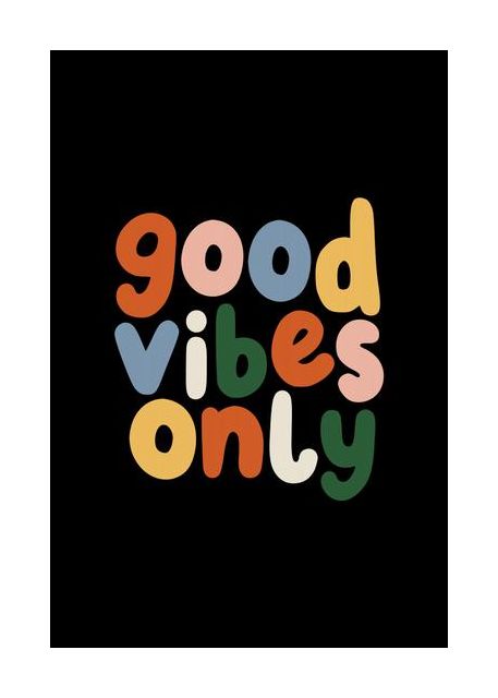 Good Vibes Only 000001