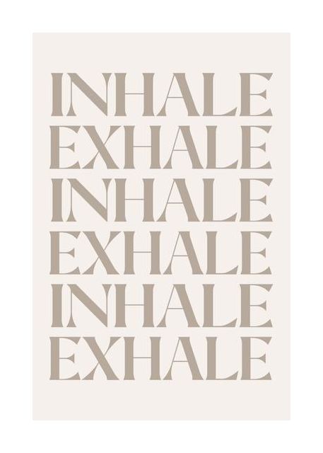 Inhale Exhale
