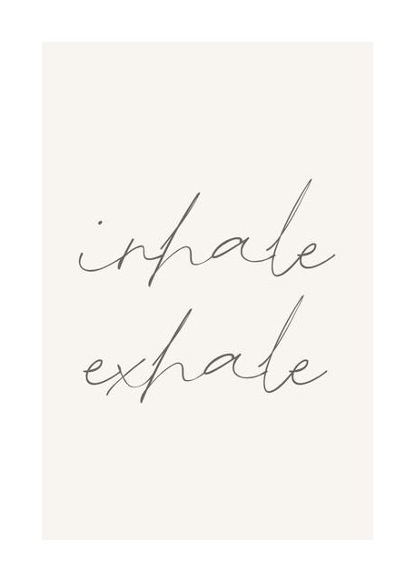 Inhale Exhale